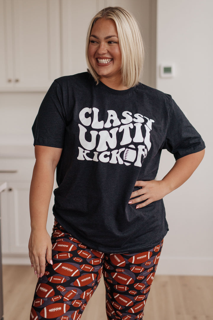 Classy Until Kickoff Tee!