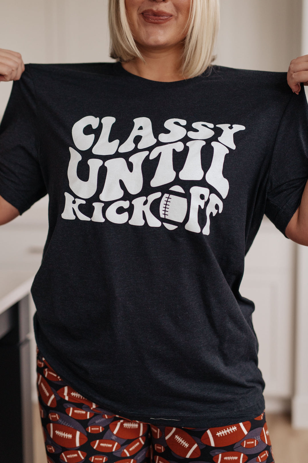 Classy Until Kickoff Tee!