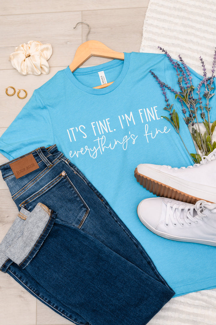 Everything's Fine Graphic Tee!