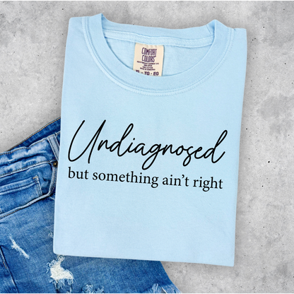 Undiagnosed Graphic Tee